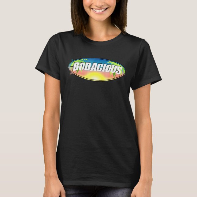 Bodacious 1980s Surfer Slang On Surfboard T-Shirt (Front)