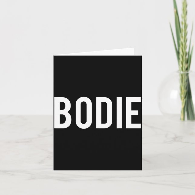 Bodie - Cool New Funny Name Fan Gift Tee  Card (Front)