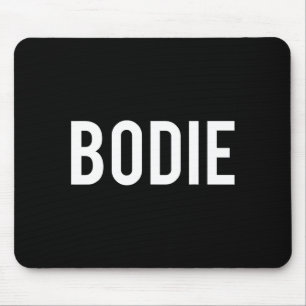 Bodie - Cool New Funny Name Fan Gift Tee Mouse Pad
