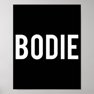 Bodie - Cool New Funny Name Fan Gift Tee Poster