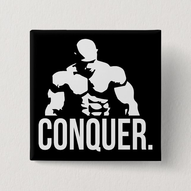 "Body building" Motivation - Conquer 15 Cm Square Badge (Front)