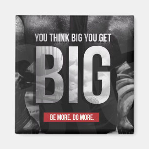 "Body building" Motivation - Think Big, Get Big Magnet