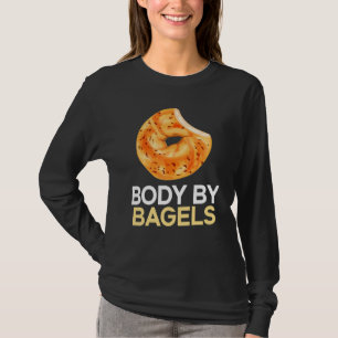 Body By Bagels Foodie Bread Bakery Food Jewish 1 T-Shirt
