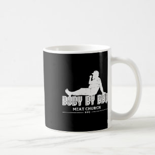 Body By Bbq Funny Byrbecue Grill Meat Lover Men Wo Coffee Mug
