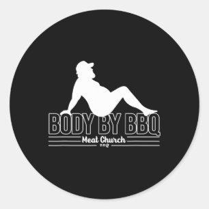 Body By Bbq Meat By Church Byrbecue Daddy Funny Co Classic Round Sticker