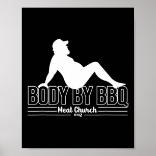 Body By Bbq Meat By Church Byrbecue Daddy Funny Co Poster