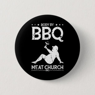 Body By Bbq Meat Church Bbq - Bbq Enthusiasm 1  6 Cm Round Badge