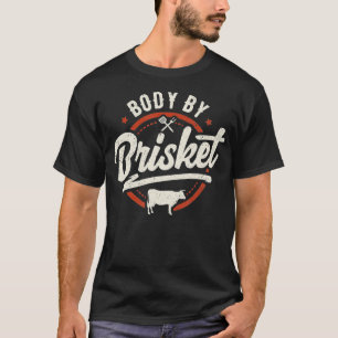 Body By Brisket Backyard Cookout BBQ Grill T-Shirt