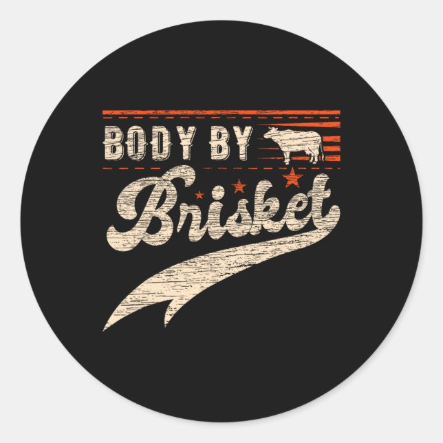 Body By Brisket Bbq  Classic Round Sticker (Front)
