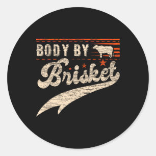 Body By Brisket Bbq  Classic Round Sticker