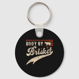 Body By Brisket Bbq For Men And Woman Steak Grill Key Ring