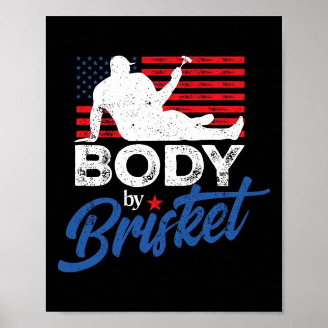 Body By Brisket Bbq Funny Bod  Poster (Front)