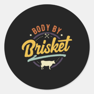 Body By Brisket Byckyard Cookout Bbq Grill 1 Classic Round Sticker