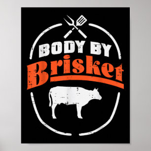 Body By Brisket Funny Bbq Barbecue Meat Grill Men Poster