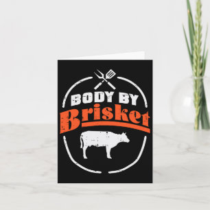 Body By Brisket Funny Bbq Byrbecue Meat Grill Men Card