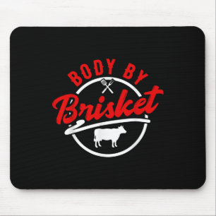 Body By Brisket - Funny Bbq Smoker & Grilling Mouse Pad