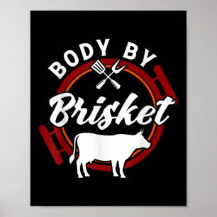 Body By Brisket Funny Bbq Smoker Barbecue Gift _1 Poster