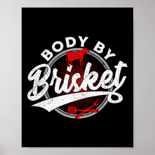 Body By Brisket Funny Byrbecue Lover Smoker Bbq An Poster