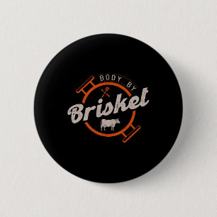 Body By Brisket - Pitmaster Bbq Lover Smoker - Gri 6 Cm Round Badge