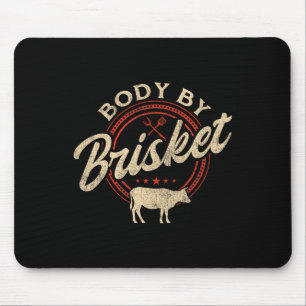 Body By Brisket - Pitmaster Bbq Lover Smoker Grill Mouse Pad
