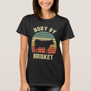 Body By Brisket Shirt Funny Bbq Byckyard Grill Coo