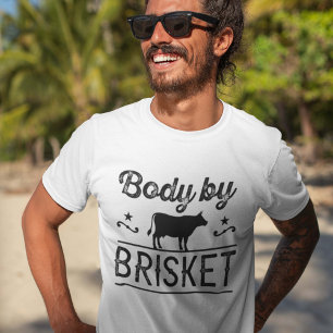 Body By Brisket T-Shirt