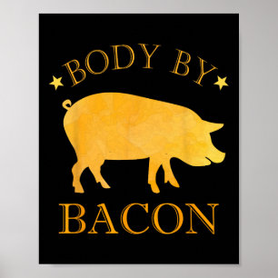 Body By Bycon Bbq Grilling Ham Loving Men's Funny Poster