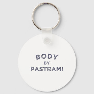 Body By Pastrami Jewish Deli Bbq Party Brisket Kos Key Ring