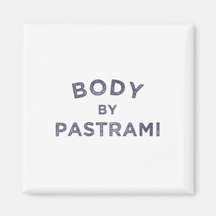 Body By Pastrami Jewish Deli Bbq Party Brisket Kos Magnet