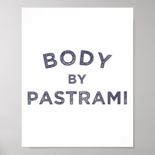 Body By Pastrami Jewish Deli Bbq Party Brisket Kos Poster
