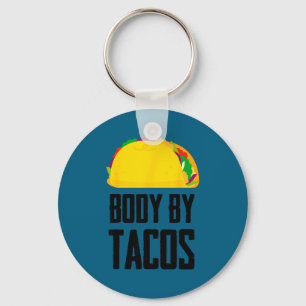 Body by tacos funny mexican party key ring