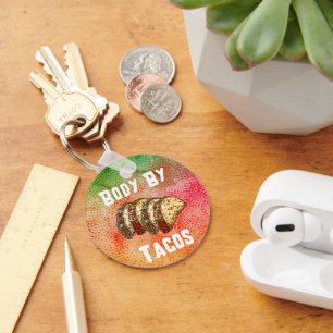 Body By Tacos - Taco Lover Key Ring