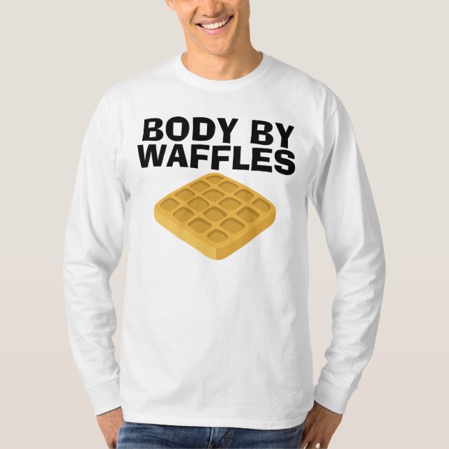 Body By Waffles, Funny T-shirts (Front)