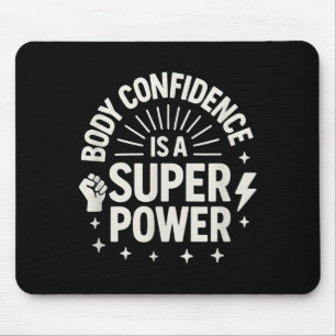 Body Confidence Motivational Saying _1 Mouse Pad