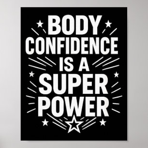 Body Confidence Motivational Saying  Poster
