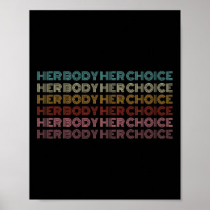Body Her Choice Pro Choice Feminist Poster