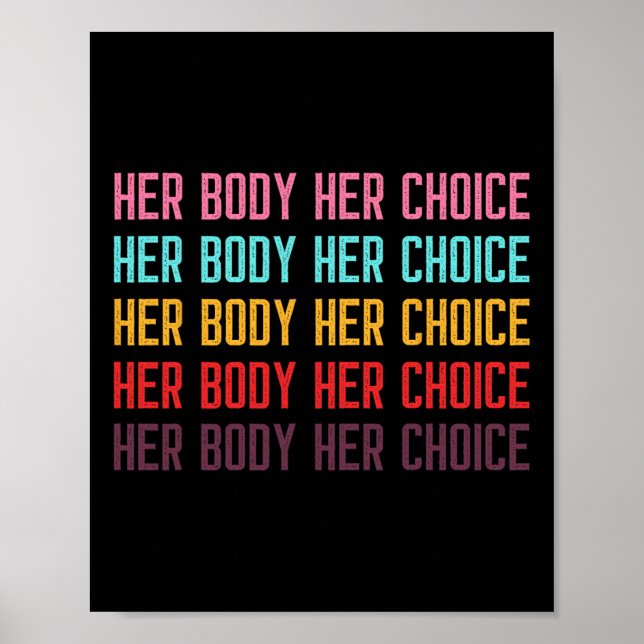 Body Her Choice Women's Rights Pro Choice Feminist Poster (Front)
