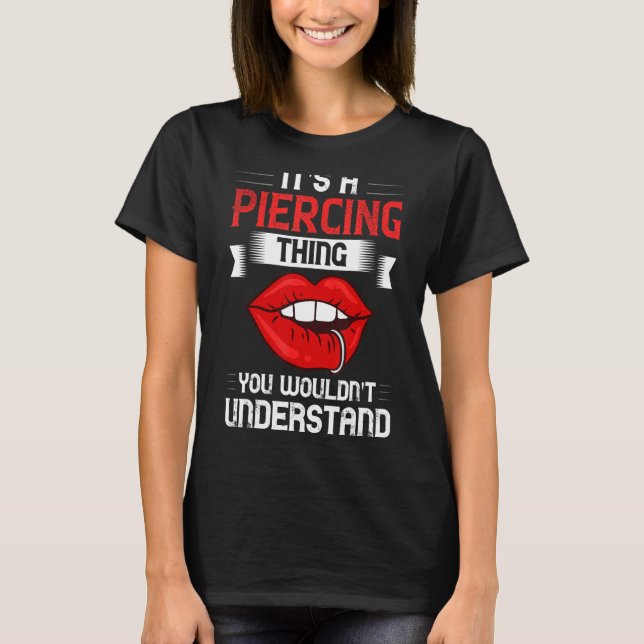 Body Piercing Dermal Implants Nose Ear Lip Modific T-Shirt (Front)
