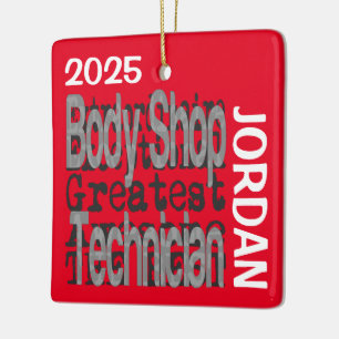 Body Shop Technician Extraordinaire CUSTOM Ceramic Ornament
