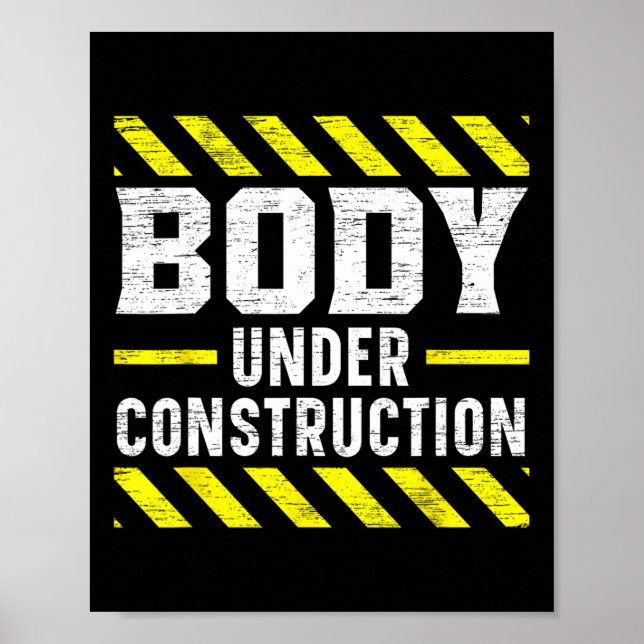 Body Under Construction Bodybuilding Workout Bodyb Poster (Front)