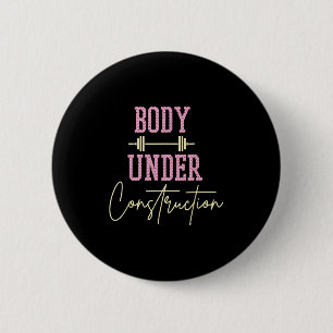 Body Under Construction Funny Motivational Workout 6 Cm Round Badge