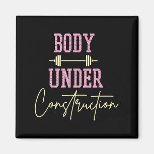 Body Under Construction Funny Motivational Workout Magnet