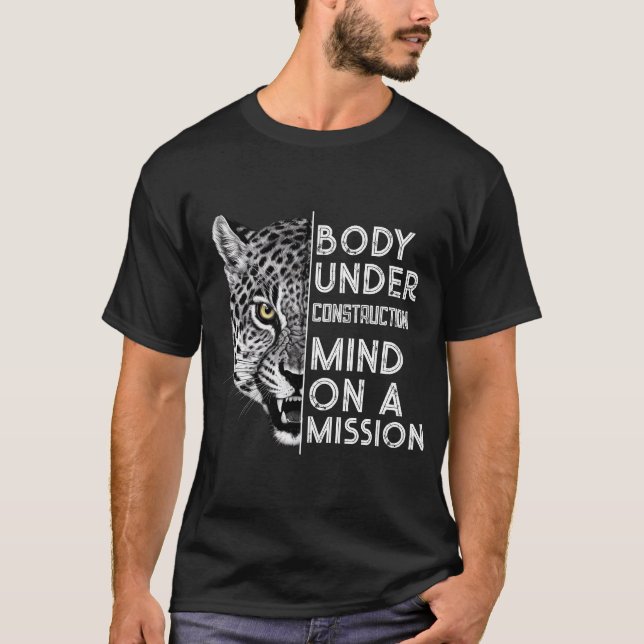 Body Under Construction, Mind On A Mission T-Shirt (Front)