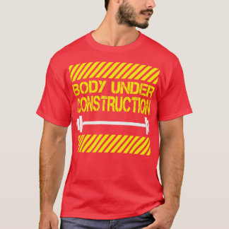 Body under construction T-Shirt