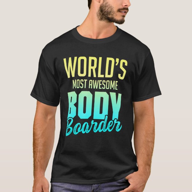 Bodyboarding Bodyboard Bodyboarder 33 T-Shirt (Front)