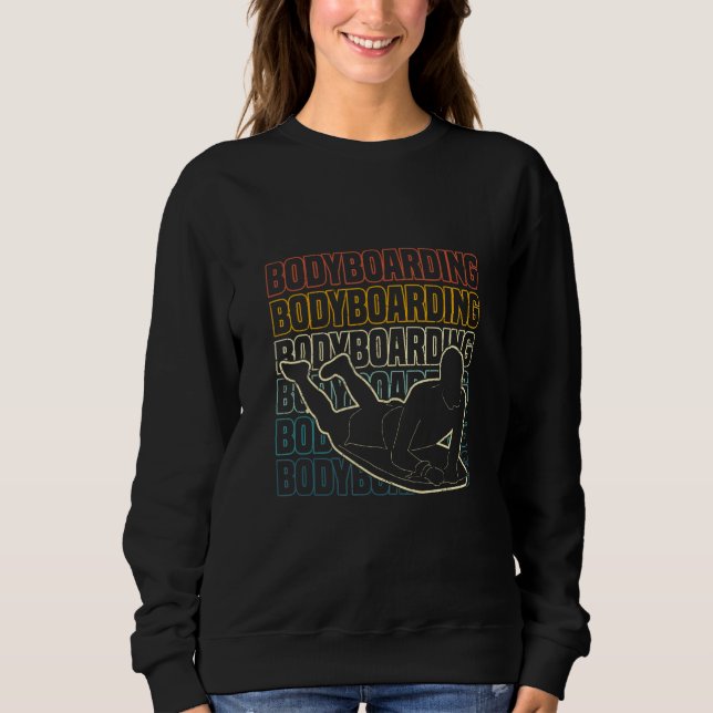 Bodyboarding Bodyboarder Water Sports Sweatshirt (Front)