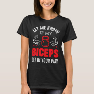 Bodybuilder Biceps Gym Fitness Workout Motivation T-Shirt