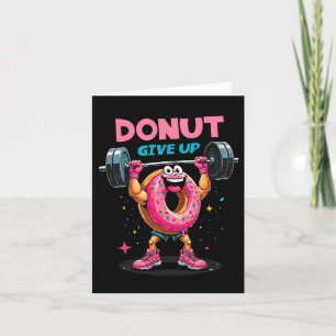 Bodybuilder Doughnut Give Up Humour Gym Workout Jo Card