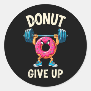 Bodybuilder Doughnut Give Up Humour Gym Workout Jo Classic Round Sticker