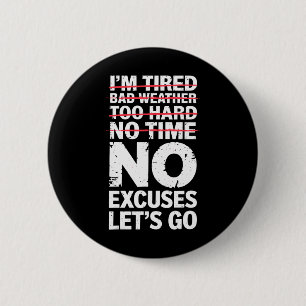 Bodybuilder Funny No Excuses Let's Go Gym Humour M 6 Cm Round Badge